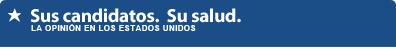 Sus candidatos. Su salud.